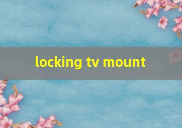 locking tv mount